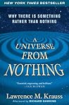 A Universe from Nothing by Lawrence M. Krauss