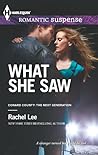 What She Saw by Rachel Lee What She Saw by Rachel Lee