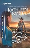 One Less Lonely Cowboy by Kathleen Eagle One Less Lonely Cowboy by Kathleen Eagle