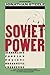 Soviet Power: The Kremlin's...