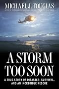 A Storm Too Soon: A True Story of Disaster, Survival and an Incredible Rescue