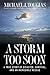 A Storm Too Soon: A True St...