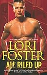 All Riled Up by Lori Foster