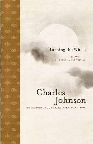 Turning the Wheel: Essays on Buddhism and Writing (Paperback)