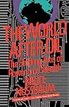 The World After Oil The Shifting Axis of Power and Wealth The World After Oil The Shifting Axis of Power and Wealth