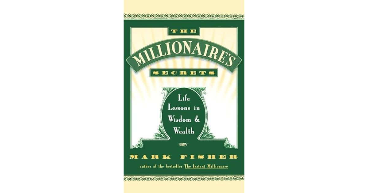 The Millionaire's Secrets by Mark Fisher