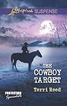 The Cowboy Target by Terri Reed