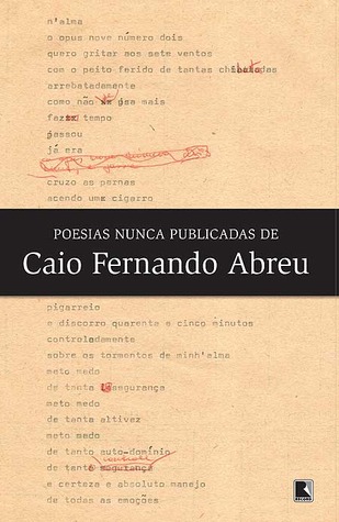 Poesias Nunca Publicadas de Caio Fernando Abreu