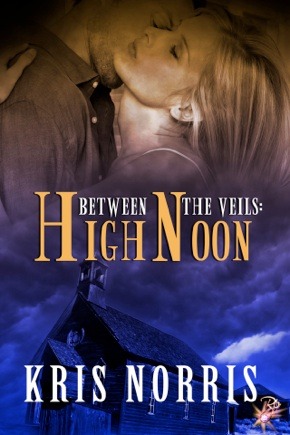 High Noon (Between the Veils, Book #2)
