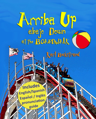Arriba Up, Abajo Down at the Boardwalk: A Picture Book of Opposites (Sports Books for Kids)