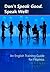 Don't Speak Good. Speak Well! by American English Skills Dev...