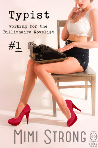 Typist #1, Working for the Billionaire Novelist (Billionaire Novelist #1)