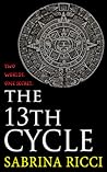 The 13th Cycle by Sabrina Ricci The 13th Cycle by Sabrina Ricci
