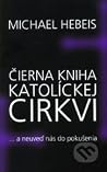 Čierna kniha katolíckej cirkvi ...a neuveď nás do pokušenia