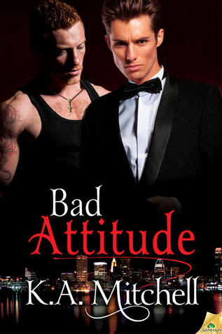 Bad Attitude (Bad in Baltimore, #3)