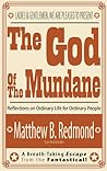 The God Of The Mundane Book cover for The God Of The Mundane