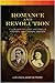Romance and Revolution: A L...