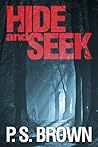 Hide and Seek by P.S.  Brown
