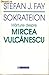 Sokrateion: Mărturie Despre Mircea Vulcănescu