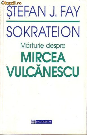 Sokrateion: Mărturie Despre Mircea Vulcănescu