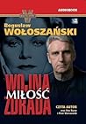 Wojna Miłość Zdrada by Bogusław Wołoszański