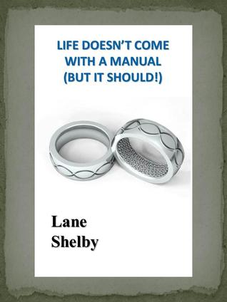 Life Doesn't Come With a Manual (But it Should!)