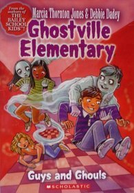 Guys and Ghouls (Ghostville Elementary #13)