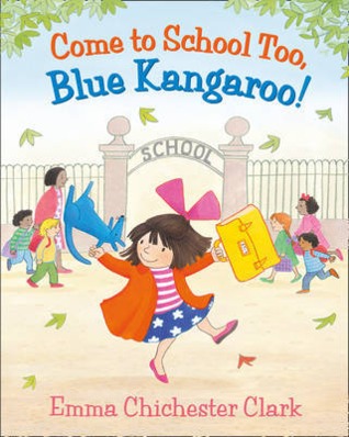 Come to School Too, Blue Kangaroo! (Hardcover)