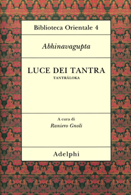 Luce dei Tantra. Tantrāloka (Paperback)