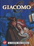 Giacomo C. n. 1: La caduta dell'angelo