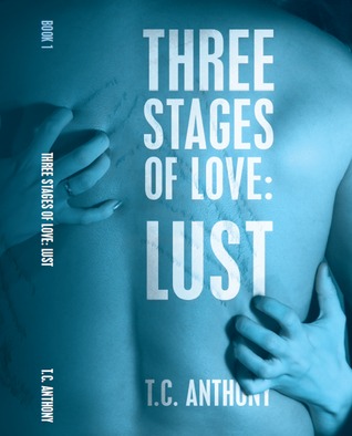 Lust (Three Stages of Love, #1)