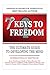7 Keys to Freedom: The Ulti...