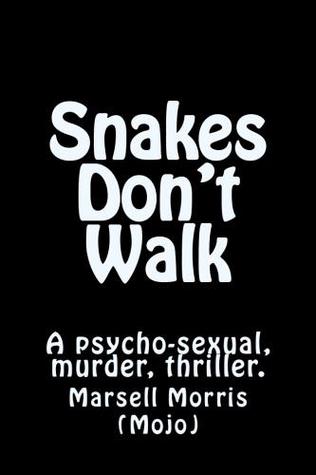 Snakes Don't Walk