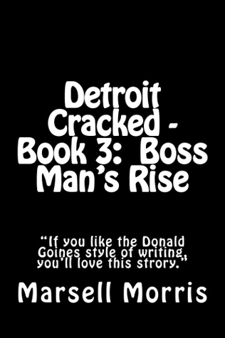 Detroit Cracked Book 3: Boss Man's Rise
