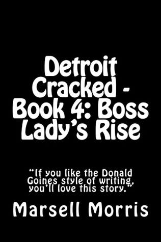 Detroit Cracked Book 4: Boss Lady's Rise