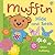 Muffin: Hide-and-Seek