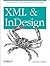 XML and InDesign: Stylish Structure: Publishing XML with Adobe InDesign