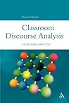 Classroom Discourse Analysis: A Functional Perspective (Open Linguistics)