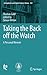 Taking the Back off the Watch: A Personal Memoir (Astrophysics and Space Science Library, 381)
