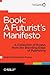 Book: A Futurist's Manifesto: A Collection of Essays from the Bleeding Edge of Publishing