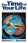 The Time of Your Life: Self/Time Management for Pastors The Time of Your Life: Self/Time Management for Pastors