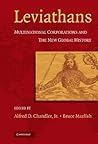 Leviathans: Multinational Corporations and the New Global History Leviathans: Multinational Corporations and the New Global History