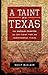 A Taint on Texas by Sally McClain