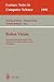 Robot Vision: International Workshop RobVis 2001 Auckland, New Zealand, February 16-18, 2001 Proceedings (Lecture Notes in Computer Science, 1998)