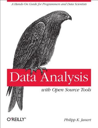 Data Analysis with Open Source Tools: A Hands-On Guide for Programmers and Data Scientists (Paperback)