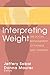 Interpreting Weight: The Social Management of Fatness and Thinness (Social Problems & Social Issues)