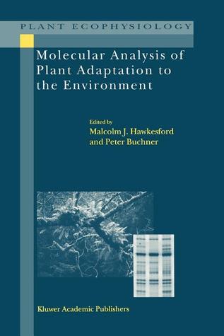 Molecular Analysis of Plant Adaptation to the Environment (Plant Ecophysiology)
