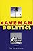 Caveman Politics