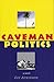 Caveman Politics by Jay Atkinson