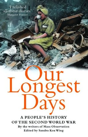 Our Longest Days: A People's History of the Second World War (Paperback)